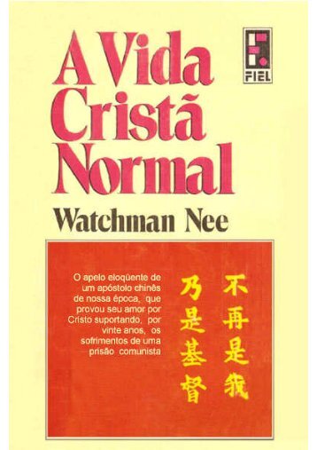 evangélico - watchman nee - a vida cristã normal