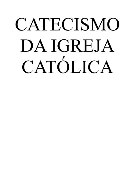 EU CREIO - Pequeno Catecismo Católico, PDF, Novo Testamento