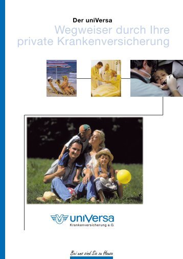 Wegweiser durch Ihre private Krankenversicherung - uniVersa ...