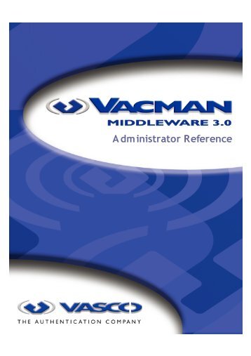 VACMAN Middleware Administration  Reference A4 - Vasco