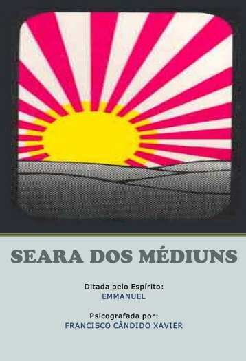 SEARA DOS MÉDIUNS - Portal Luz Espírita