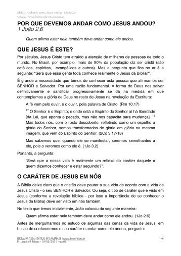 POR QUE DEVEMOS ANDAR COMO JESUS ANDOU? 1 João 2.6 ...