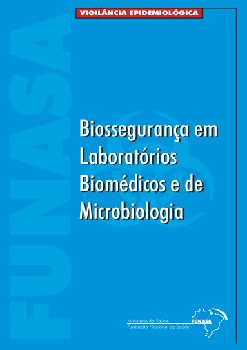 Biossegurança em laboratórios biomédicos e de microbiologia