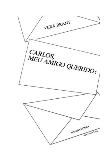 Carlos, meu amigo querido - Vera Brant