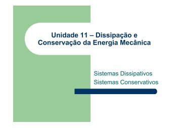 Dissipação e conservação de Energia Mecânica - Professor Clayton ...