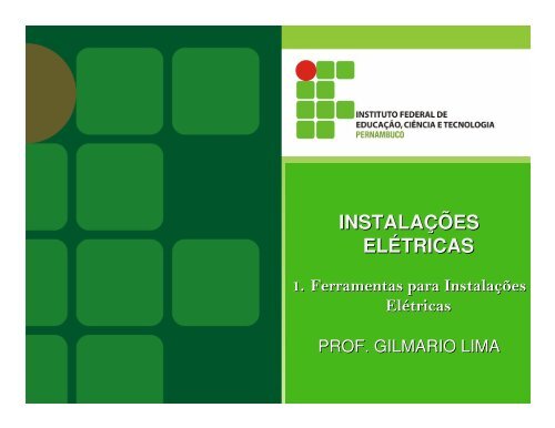 1 - Ferramentas para Instalações Elétricas - Prof. Gilmário Lima