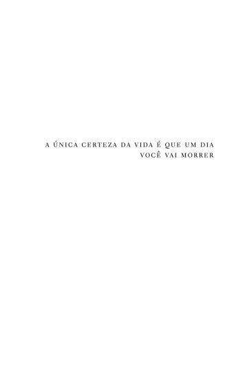 a única certeza da vida é que um dia você vai ... - Editora Intrínseca