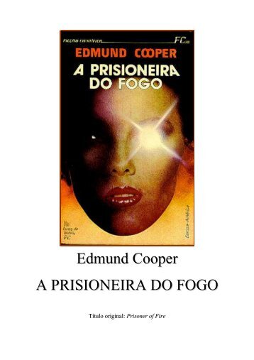 Edmund Cooper - A Prisioneira do fogo (pdf)(rev) - Le Livros