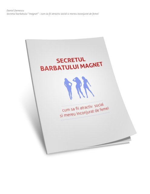 Daniel Zarnescu Secretul barbatului &quot;magnet&quot; - cum ... - Arta  Seductiei