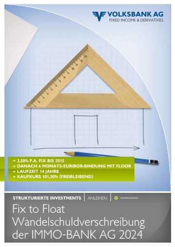 Fix to Float Wandelschuldverschrei bung der IMMO ... - Volksbank