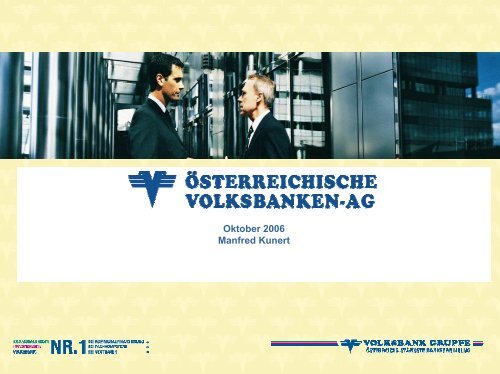 Oktober 2006 Manfred Kunert - Volksbank