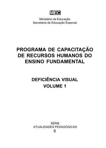 Fascículo I Compreendendo a Deficiência Visual - Ministério da ...
