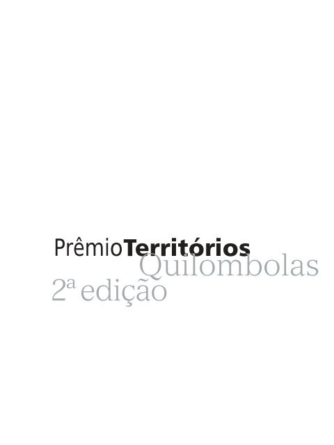 Prêmio Territórios Quilombolas - Ministério do Desenvolvimento ...