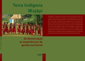 Terra Indígena Wajãpi | da demarcação às experiências de ... - ICMBio