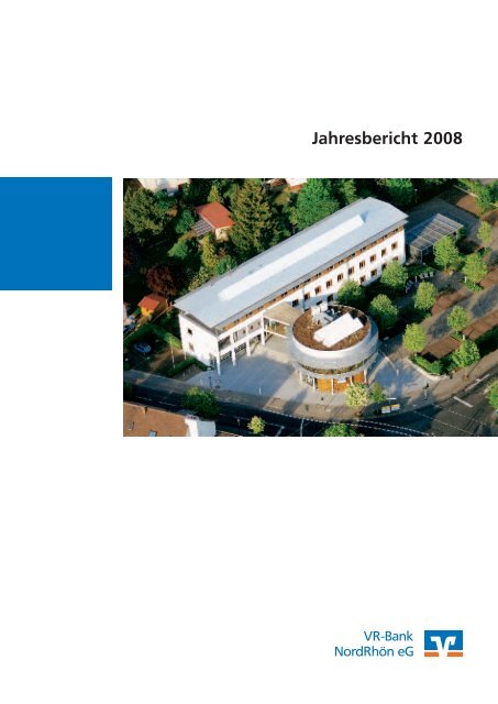 Jahresbericht 2008 - VR-Bank NordRhÃ¶n eG