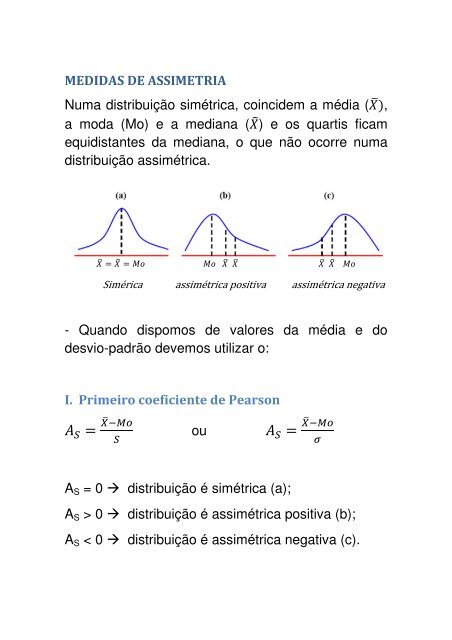 MEDIDAS DE ASSIMETRIA Numa distribuição simétrica, coincidem ...