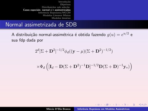 Inferência Bayesiana em Modelos Assimétricos - Instituto de ...