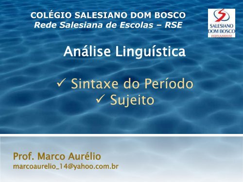 Análise Linguística Sintaxe do Período Sujeito - Salesiano Natal