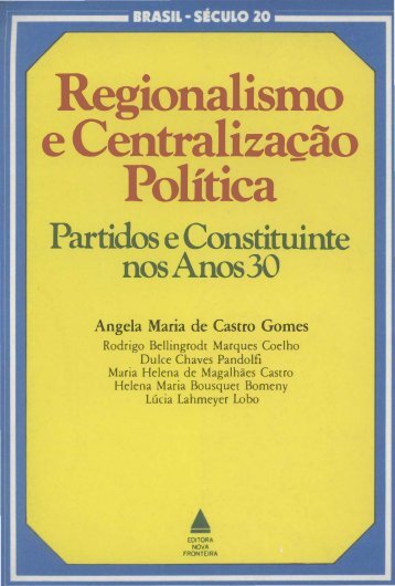 Regionalismo e Centralização - CPDOC
