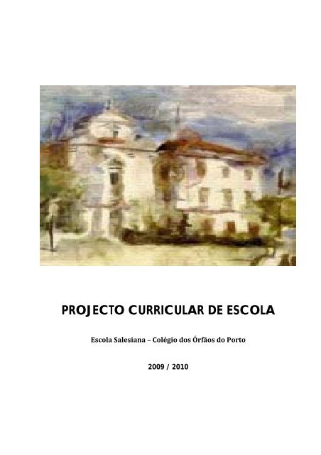 PROJECTO CURRICULAR DE ESCOLA - Colégio Salesianos Porto