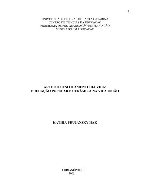 educação popular e cerâmica na vila união kathia prujansky ... - UFSC