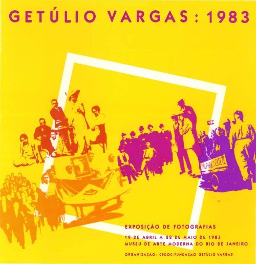 GETULIO VARGAS 1983 - CPDOC - Fundação Getulio Vargas