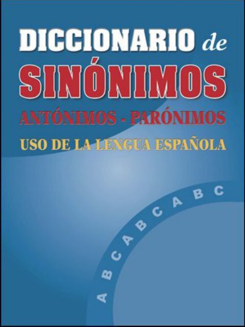 Diccionario Polifuncional - Sinónimos - Antónimos - Parónimos ...