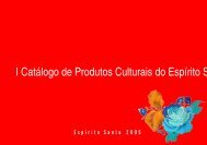 I Catálogo de Produtos Culturais do Espírito Santo - Secult ...
