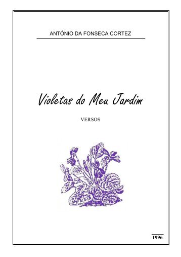 Violetas do Meu Jardim - Dr. António Cortez