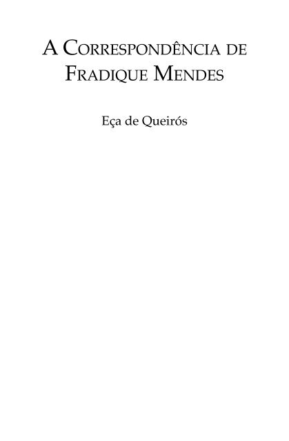 A CORRESPONDêNCIA DE FRADIQUE MENDES - Figaro