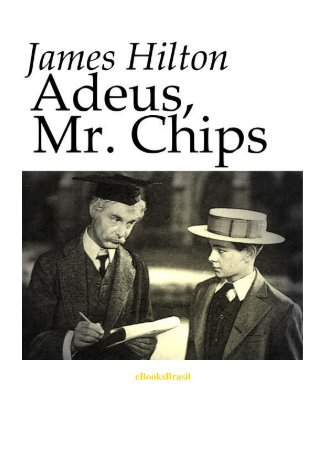 Adeus, Mr Chips - James Hilton - eBooksBrasil