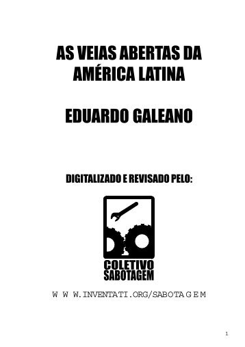 as veias abertas da américa latina eduardo galeano - copyfight