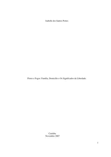 1 Isabelle dos Santos Portes Flores e Fogos: Família, Domicílio e Os ...