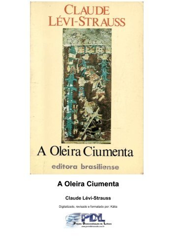 LÉVI-STRAUSS. A Oleira Ciumenta.pdf - No-IP