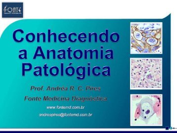 Patologia - FONTE MEDICINA DIAGNÓSTICA