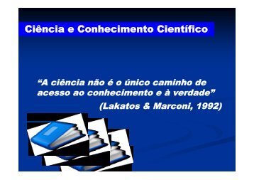 Ciência e Conhecimento Científico - UFSM