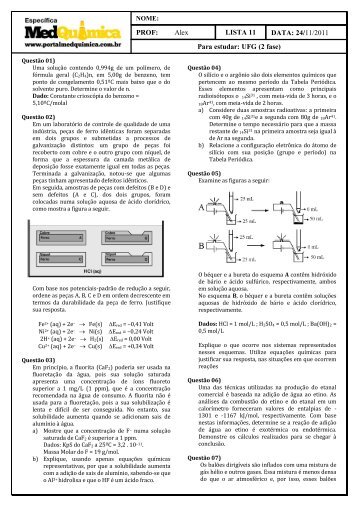 LISTA 11 PROF: Alex DATA: 24/11/2011 Para estudar: UFG (2 fase)