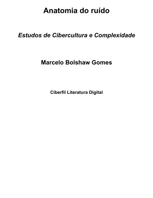 Marcelo Bolshaw Gomes - Anatomia Do Ruído - Portal RP-Bahia