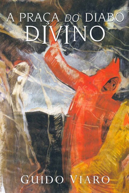 quot; A PRAÇA DO DIABO DIVINO"(pdf) - guido viaro