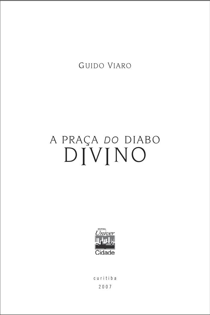 quot; A PRAÇA DO DIABO DIVINO"(pdf) - guido viaro