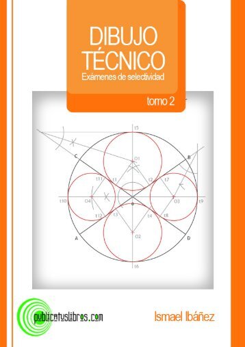 Dibujo Técnico - Exámenes de selectividad - Tomo 2