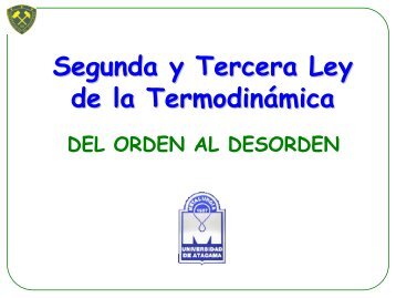 Segunda y Tercera Ley de la Termodinámica - metalurgia-uda