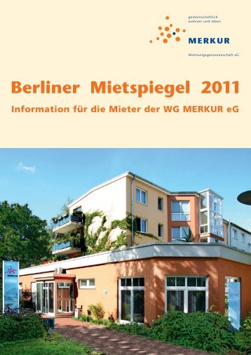 Berliner Mietspiegel 2011 - Wohnungsgenossenschaft MERKUR eG