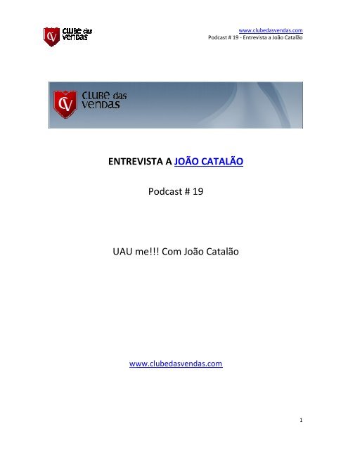 Transcrição da entrevista ao João Catalão - Clube das Vendas