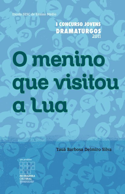 “O menino que visitou a Lua” – Tauã Barbosa ... - PACC - UFRJ