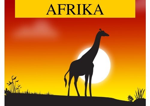 Afrika-Projekt Teil 1 (pdf, 6MB) - in Wilhelmsfeld!