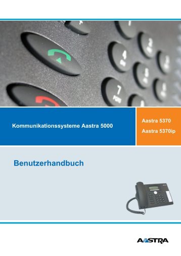 Aastra 5370 / 5370ip  Benutzerhandbuch  - Streamline AG