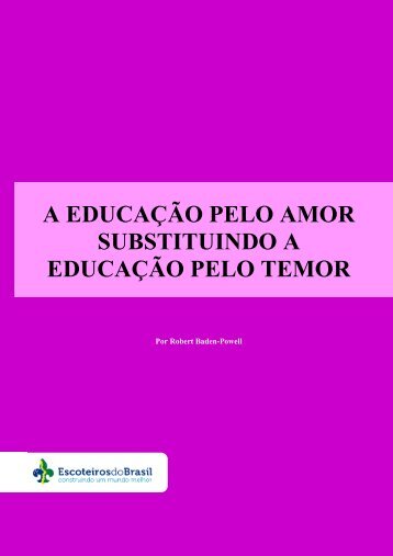 a educação pelo amor substituindo a educação pelo temor