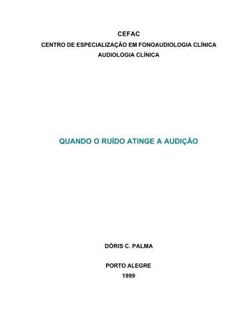 QUANDO O RUÍDO ATINGE A AUDIÇÃO - CEFAC