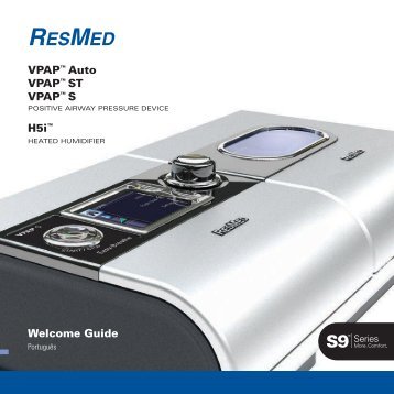 VPAP™ Auto VPAP™ ST VPAP™ S H5i™ Welcome Guide - ResMed